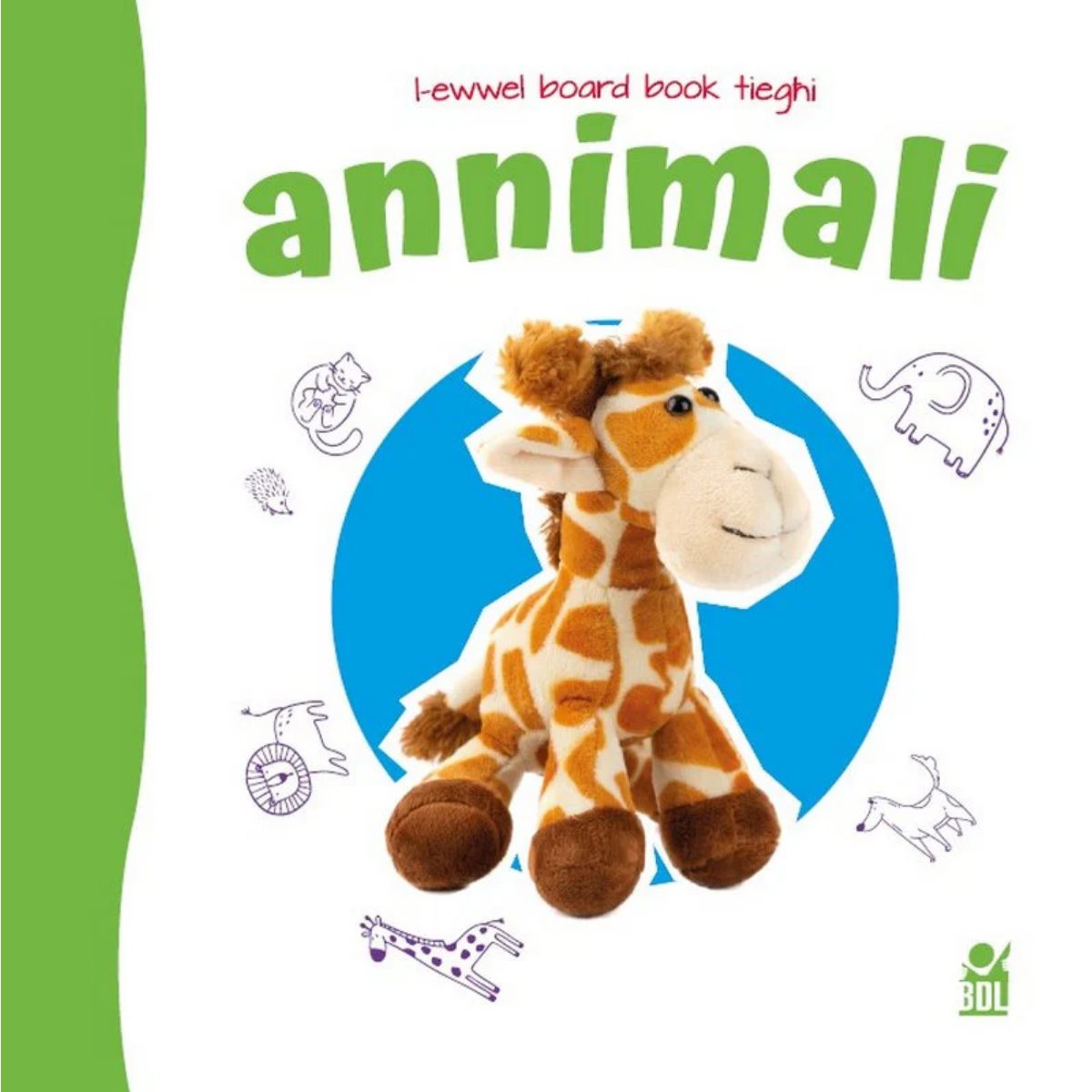 Books - L-ewwel Board Book- TIEGHI/ANNIMALI - (kelmiet)